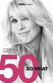 50 so what - Linda de Mol, Juul Palaeari, ...