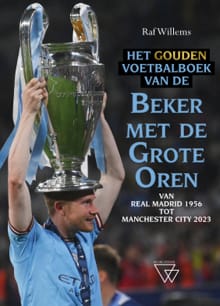 Het gouden voetbalboek van de Beker met de Grote Oren 1956-2023 - Raf Willems