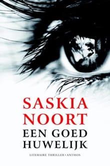 Een goed huwelijk - Saskia Noort