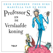 Professor S. en de verslaafde koning - Erik Scherder, Fred Diks, ...