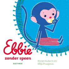 Ebbie zonder speen - Marjet Huiberts