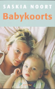 Babykoorts - Saskia Noort., Selma Noort, ...