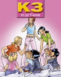 K3 en juf Fannie - Hans Bourlon, Jan Chalmet, ...