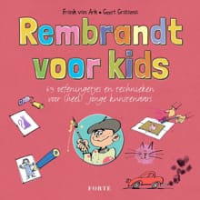 Rembrandt voor kids - Geert Gratama, Frank Van Ark, ...