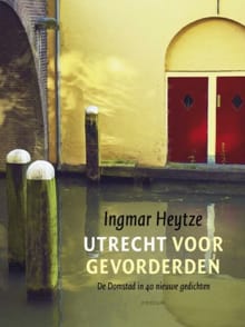 Utrecht voor gevorderden - Ingmar Heytze