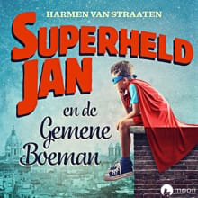 Superheld Jan en de gemene boeman - Harmen van Straaten