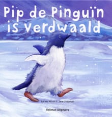 Pip de Pinguïn is verdwaald - Karma Wilson