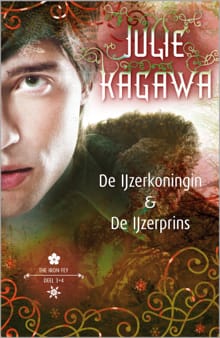 De IJzerkoningin; De IJzerprins - Julie Kagawa, Angelique Verheijen