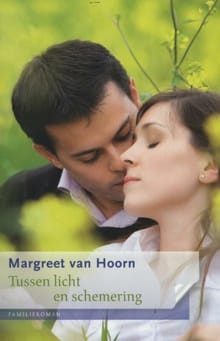 Tussen licht en schemering - Margreet van Hoorn, Margreet Van Hoorn