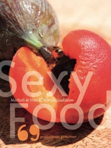 Sexy food - Machtelt de Vries, Marina Goudsblom