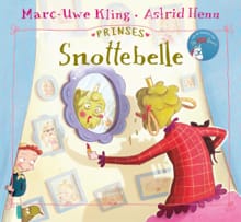 Prinses Snottebelle - Marc-Uwe Kling