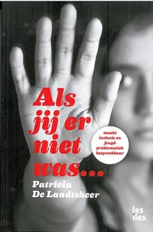 Als jij er niet was ... - Patricia De Landstheer, Patricia De Landtsheer, ...