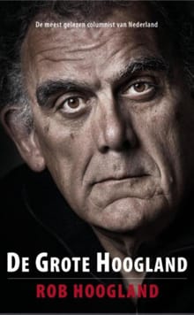 De grote Hoogland - Rob Hoogland