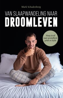 Van slaapwandeling naar droomleven - Mark Schadenberg
