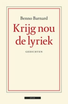 Krijg nou de lyriek - Benno Barnard