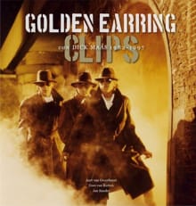 Golden Earring Clips van Dick Maas 1982-1997 - Aart van Grootheest, Cees van Rutten, ...