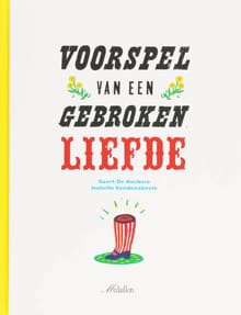 Voorspel van een gebroken liefde - Geert De Kockere
