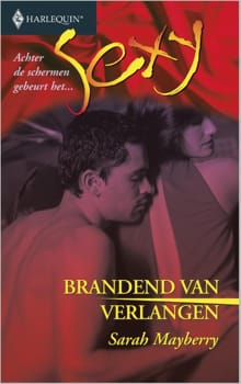 Brandend van verlangen - Sarah Mayberry