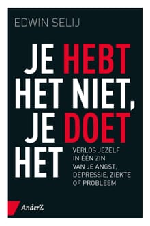 Je hebt het niet, je doet het - Edwin Selij