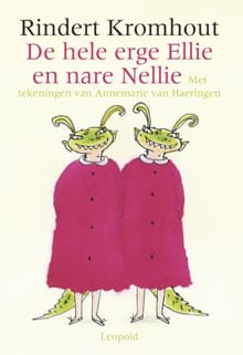 De hele erge Ellie en nare Nellie - Rindert Kromhout