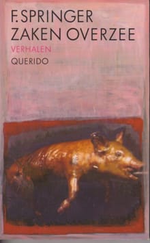 Zaken overzee - F. Springer