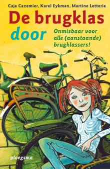 De brugklas door - Caja Cazemier, Martine Letterie, ...