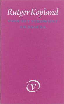 Voor het verdwijnt en daarna - Rutger Kopland, R. Kopland