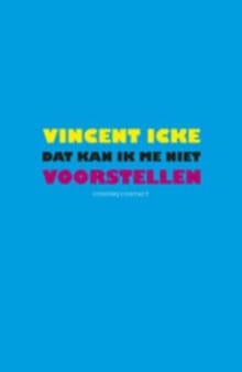 Dat kan ik me niet voorstellen - Vincent Icke, V. Icke
