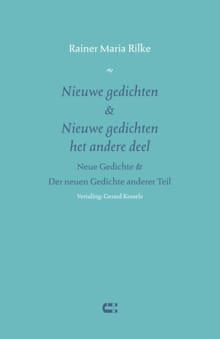 Nieuwe gedichten & Nieuwe gedichten het andere deel - Rainer Maria Rilke