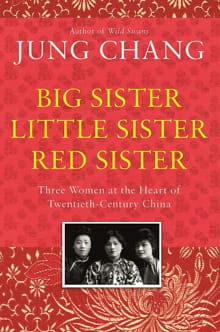 Big Sister, Little Sister, Red Sister - Jung Chang,  Jung Chang