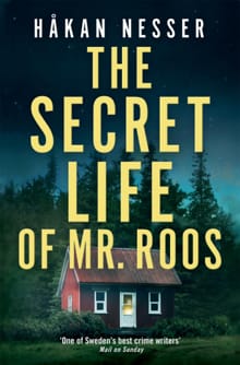 The Secret Life of Mr Roos - Håkan Nesser