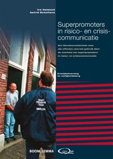 Superpromoters in risico en crisiscommunicatie - Ira Helsloot, Astrid Scholtens