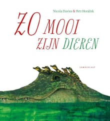 Zo mooi zijn dieren - Nicole Davies, Nicola Davies
