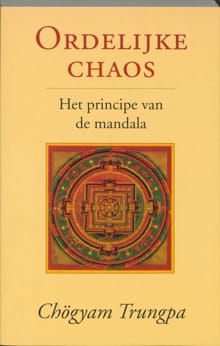 Ordelijke chaos - C. Trungpa, Chögyam Trungpa