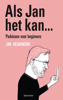 Als Jan het kan… Parkinson voor beginners - Jan Heemskerk