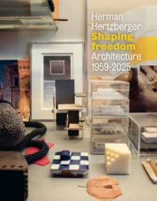 Shaping Freedom - Herman Hertzberger