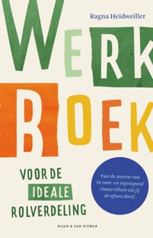 Werkboek voor de ideale rolverdeling - Ragna Heidweiller