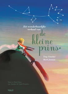 Het wonderbaarlijke verhaal van de kleine prins - Antoine de Saint-Exupéry, Tiny Fisscher