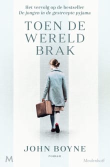 Toen de wereld brak - John Boyne