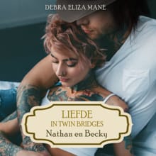 Liefde in Twin Bridges: Nathan en Becky - Debra Eliza Mane, Lizzie van den Ham