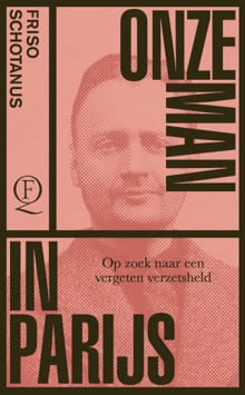 Onze man in Parijs - Friso Schotanus