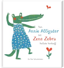 Van Annie Alligator tot Zeno Zebra - Nelleke Verhoeff