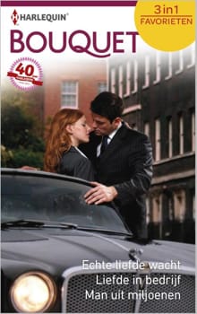 Echte liefde wacht ; Liefde in bedrijf ; Man uit miljoenen - Diana Hamilton, Leigh Michaels, ...