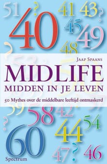 Midlife : midden in je leven - Jaap Spaans