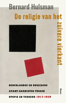 De religie van het zuivere vierkant - Bernard Hulsman