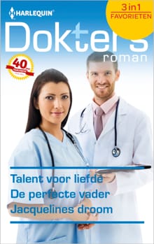 Talent voor liefde ; De perfecte vader ; Jacquelines droom - Josie Metcalfe, Laura Iding, ...