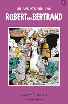 Robert en Bertrand Integraal 5 - Willy Vandersteen