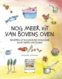 Nog meer uit Van Bovens oven - Yvette van Boven, Yvette van Boven