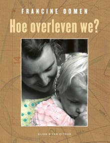 Hoe overleven we? - Francine Oomen