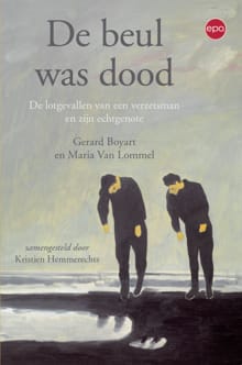 De beul was dood - Gerard Boyart, Maria Van Lommel